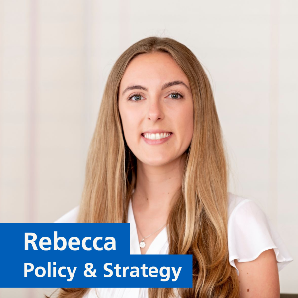 Image of a person smiling at the camera with text that says 'Rebecca, Policy & Strategy'